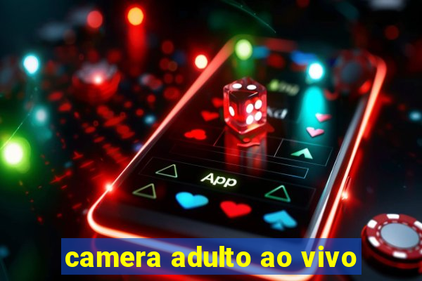 camera adulto ao vivo